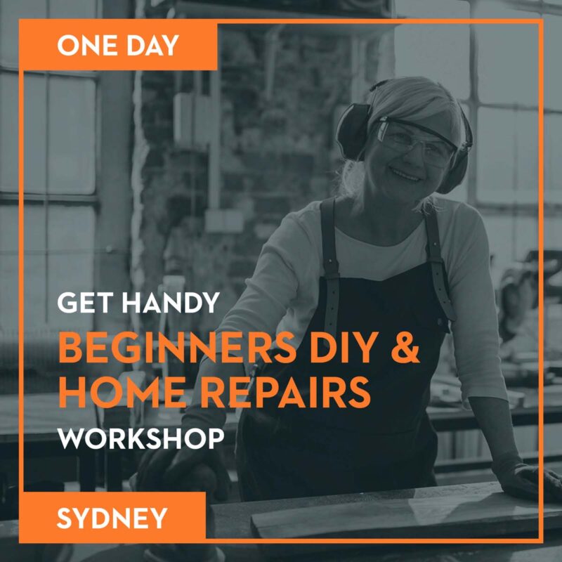 Get Handy - BEGINNERS DIY & HOME REPAIRS — Sydney