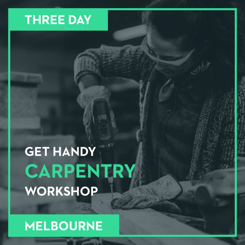 Melbourne - 3 Day Carpentry Workshop Starting Friday 13th, 14th and 15th March 2026