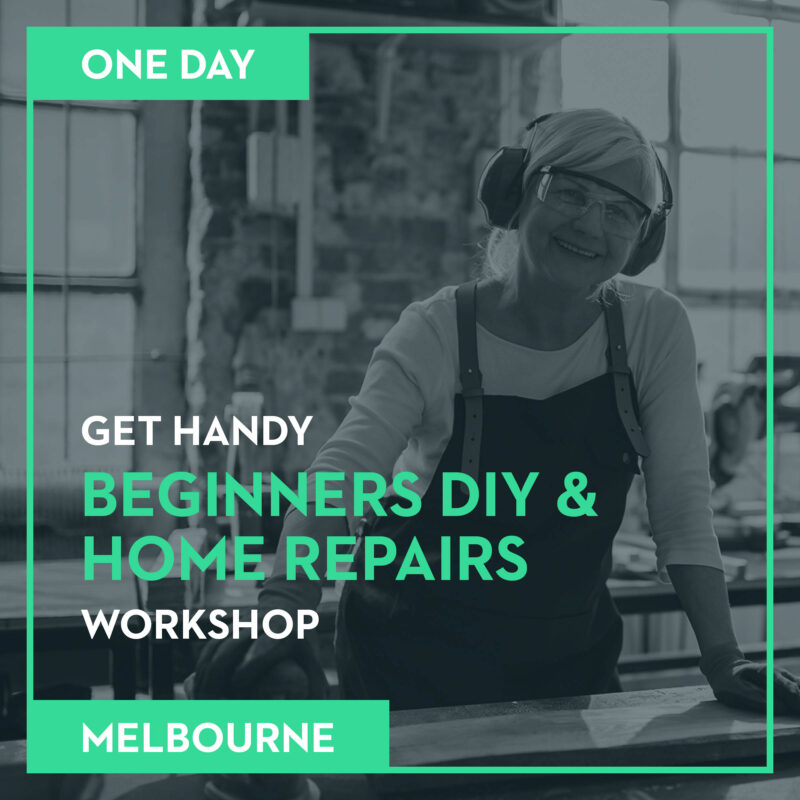Get Handy – BEGINNERS DIY & HOME REPAIRS — Melbourne